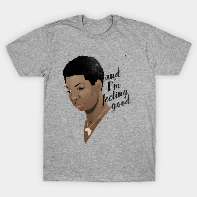 Feeling Good T-Shirt by ursulalopez